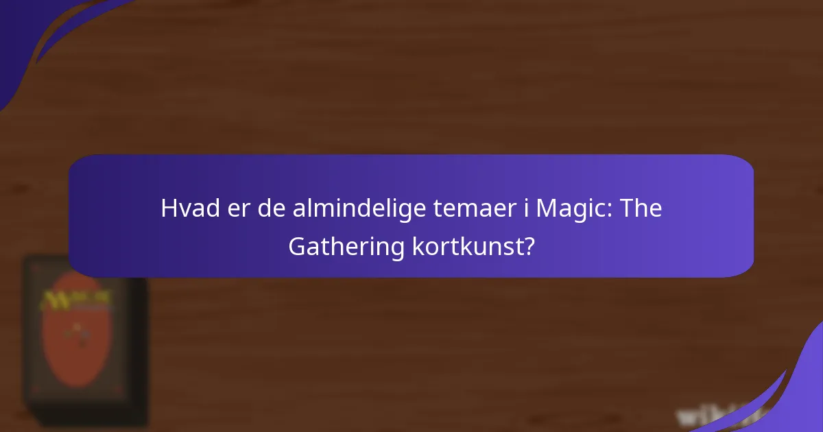 Hvordan har designet af Magic: The Gathering kortkunst udviklet sig over tid?