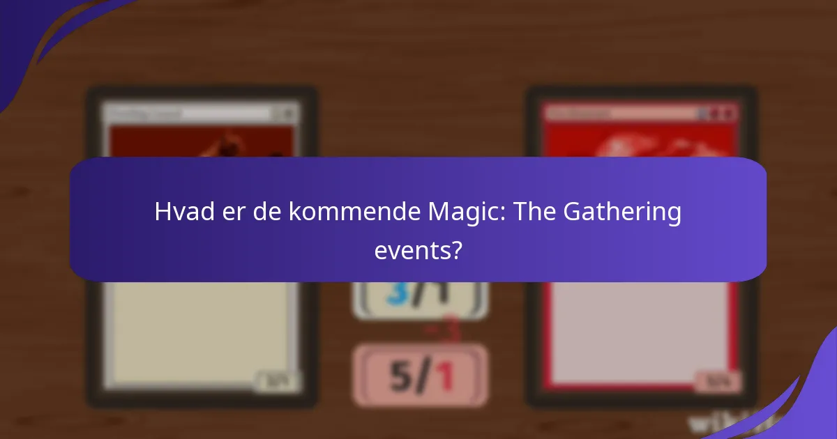 Hvilke formater er inkluderet i Magic: The Gathering events?