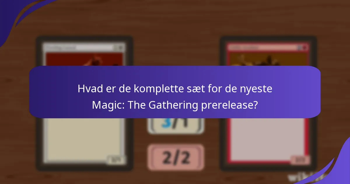 Hvilke bemærkelsesværdige kort er inkluderet i prerelease-sættene?