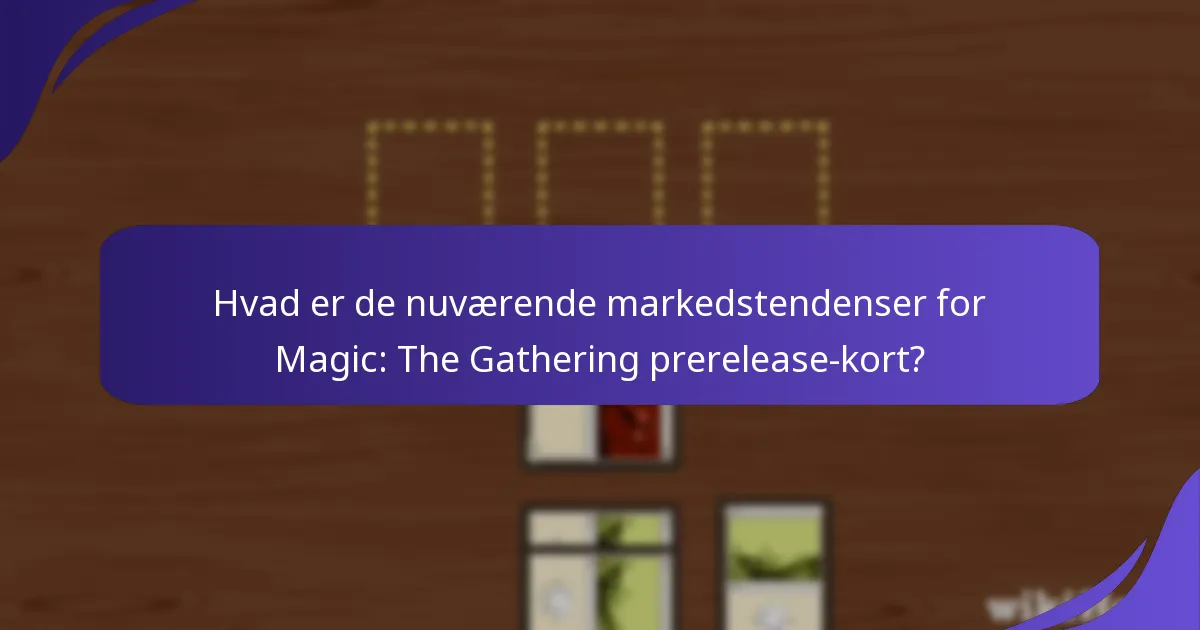 Hvordan har prisudviklingen for prerelease-kort udviklet sig?