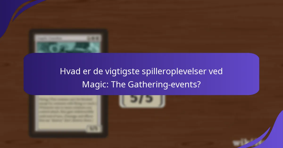 Hvordan manifesterer fællesskabsengagement sig i Magic: The Gathering-events?