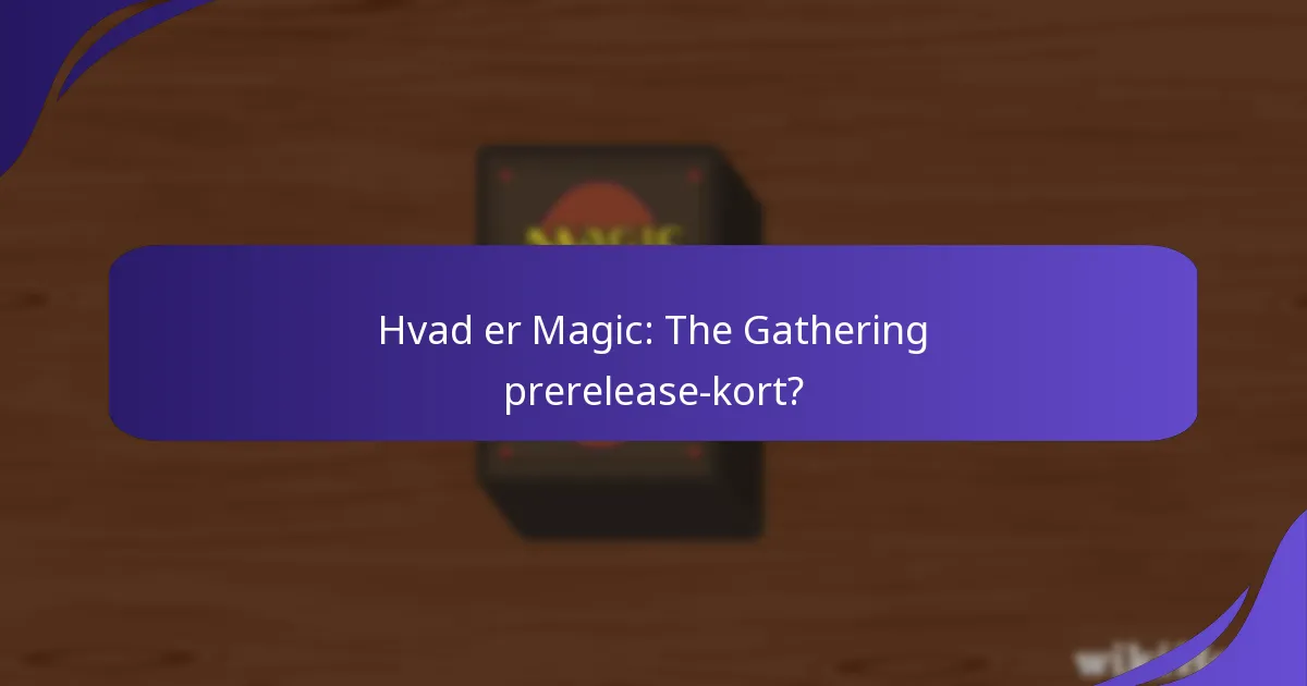 Hvad er sjældenhedsniveauerne for prerelease-kort?