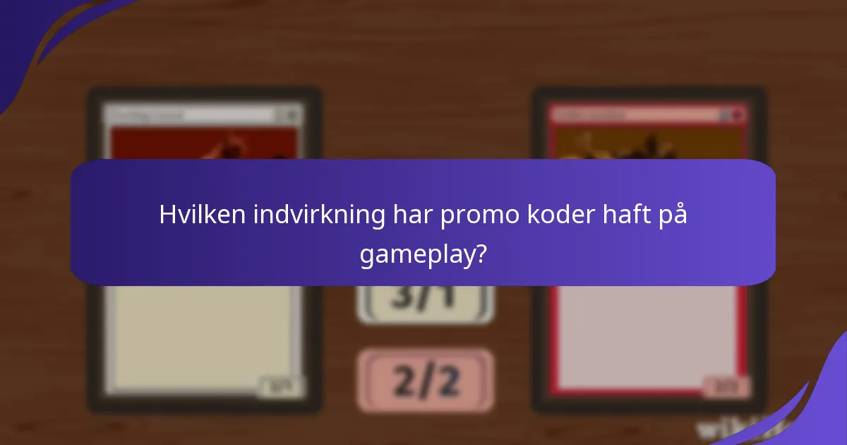 Hvilke Magic: The Gathering promo koder var de mest fordelagtige?